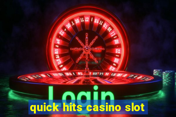 quick hits casino slot