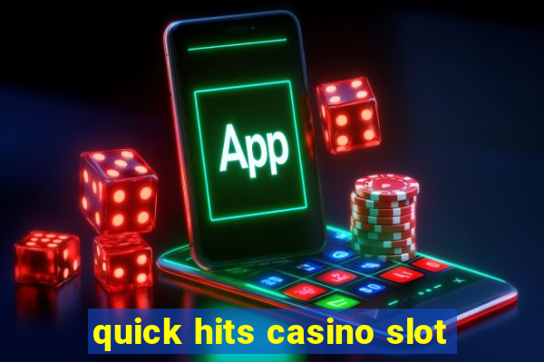 quick hits casino slot