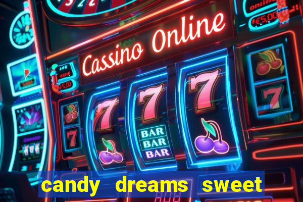 candy dreams sweet planet slot