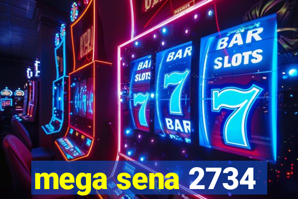 mega sena 2734