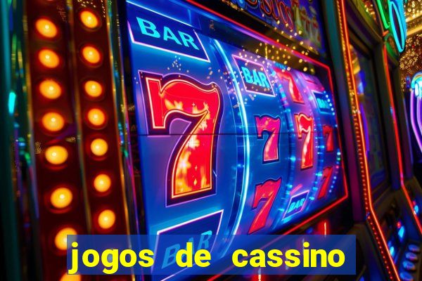 jogos de cassino que dá dinheiro