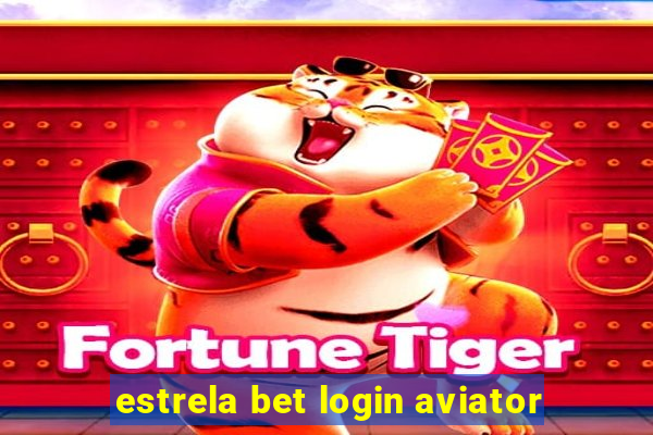 estrela bet login aviator