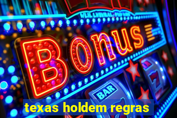 texas holdem regras