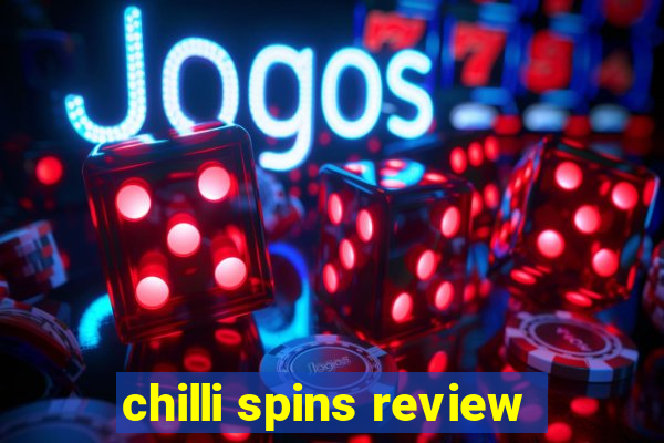 chilli spins review