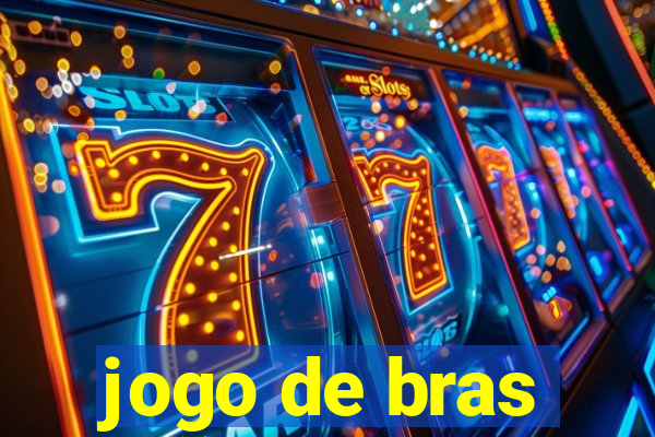 jogo de bras