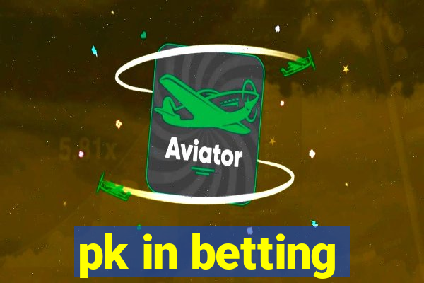 pk in betting