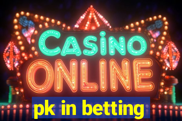 pk in betting