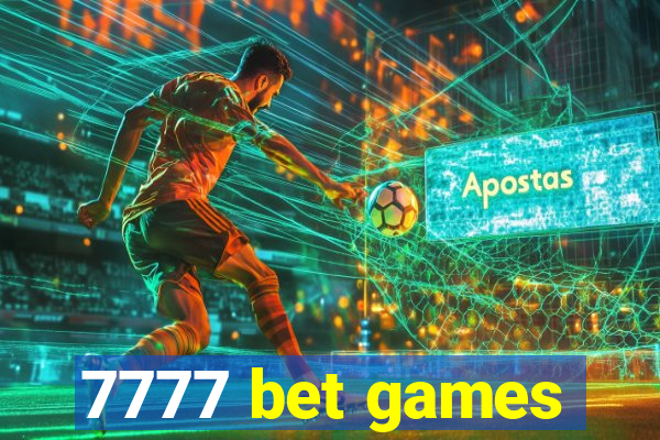 7777 bet games