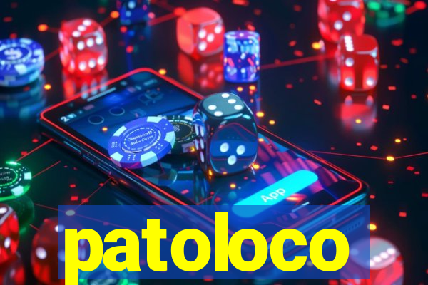 patoloco