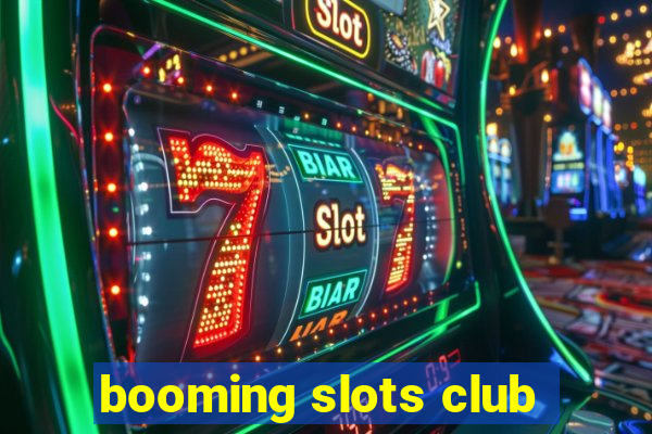 booming slots club