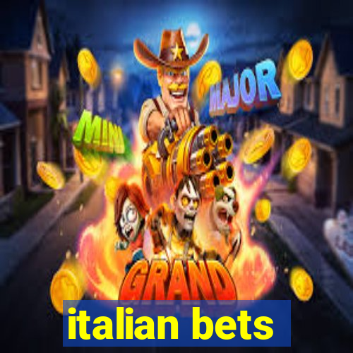 italian bets