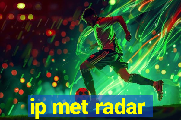 ip met radar