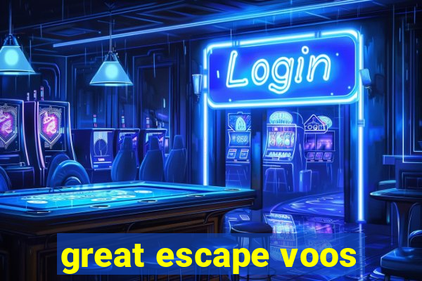 great escape voos