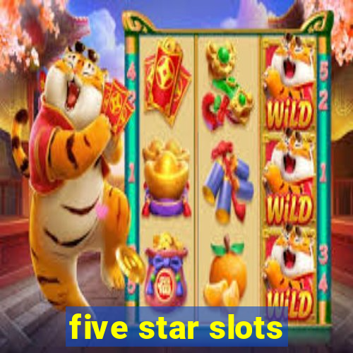 five star slots