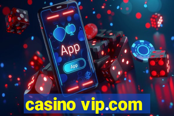 casino vip.com