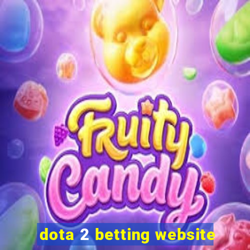 dota 2 betting website