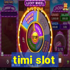 timi slot