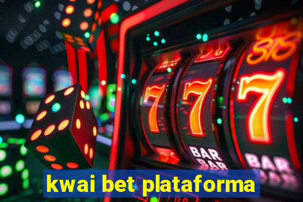 kwai bet plataforma