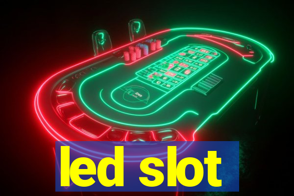 led slot