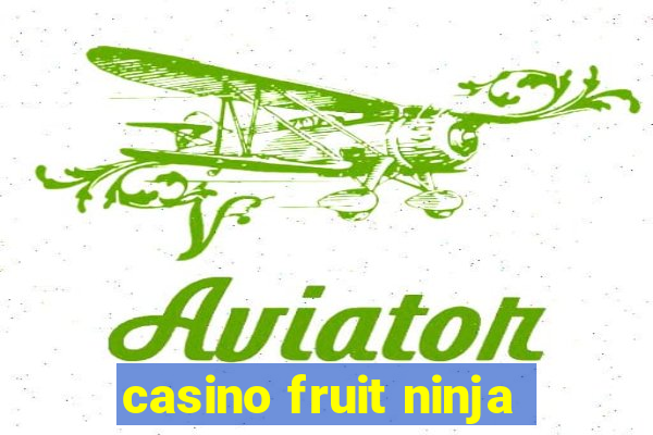 casino fruit ninja