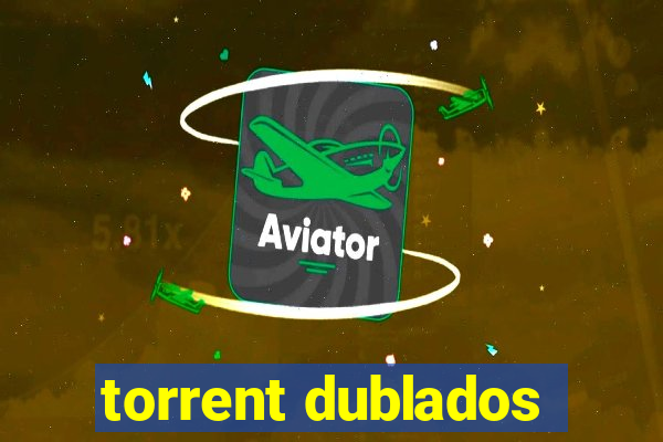 torrent dublados