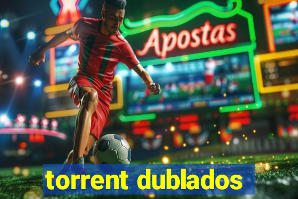 torrent dublados