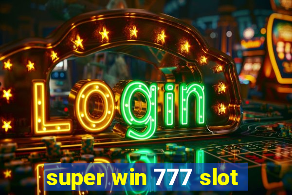 super win 777 slot