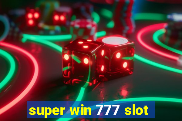 super win 777 slot