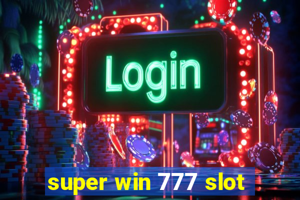 super win 777 slot