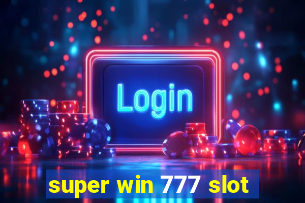 super win 777 slot