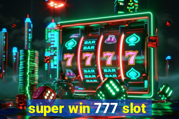 super win 777 slot