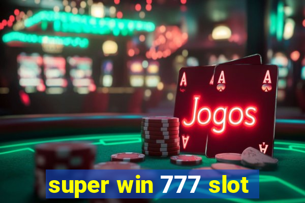 super win 777 slot