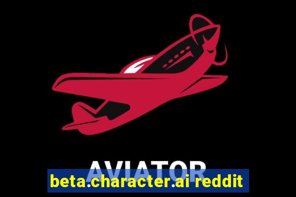 beta.character.ai reddit