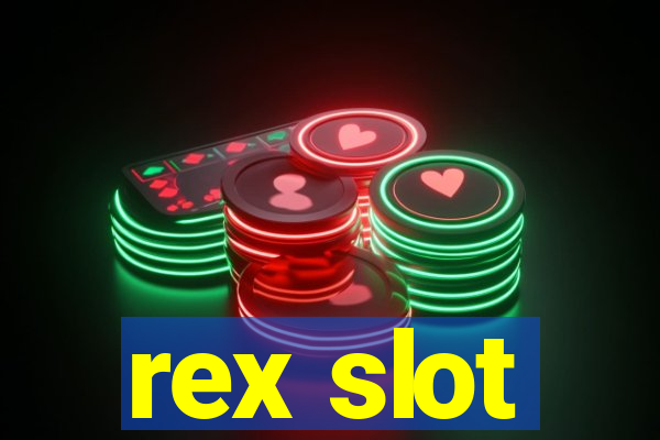 rex slot