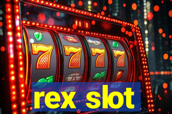 rex slot