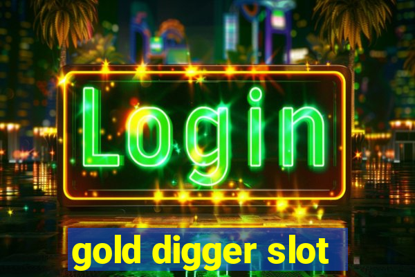 gold digger slot