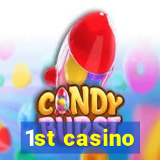 1st casino