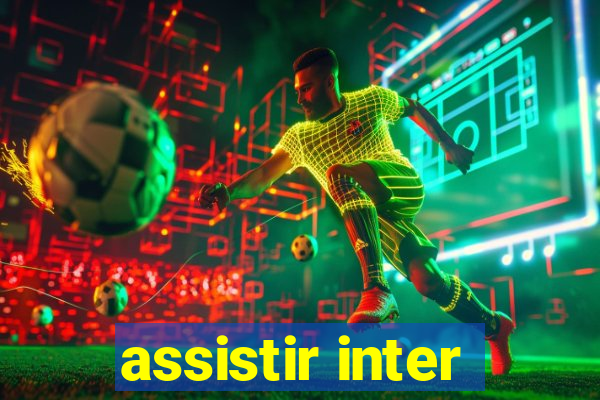 assistir inter