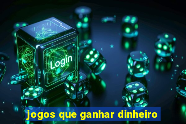 jogos que ganhar dinheiro