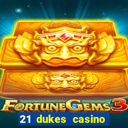 21 dukes casino $80 free spins