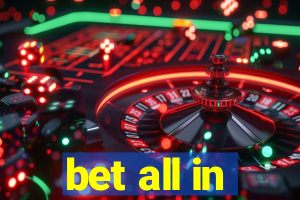 bet all in