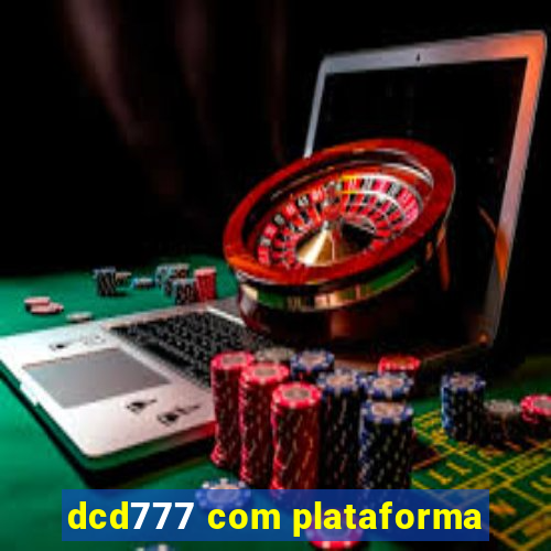 dcd777 com plataforma