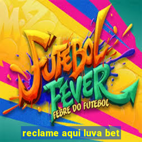 reclame aqui luva bet