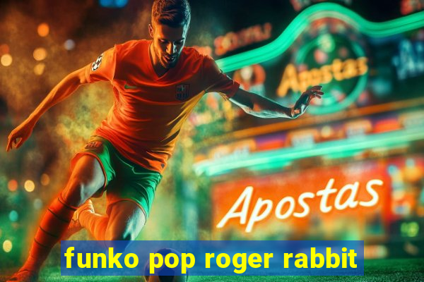 funko pop roger rabbit