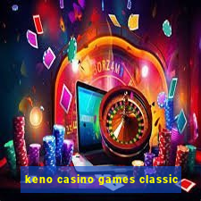 keno casino games classic