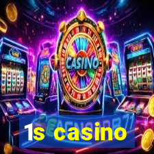 1s casino