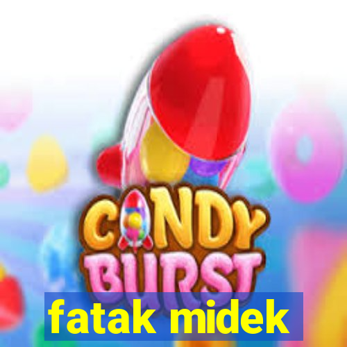 fatak midek