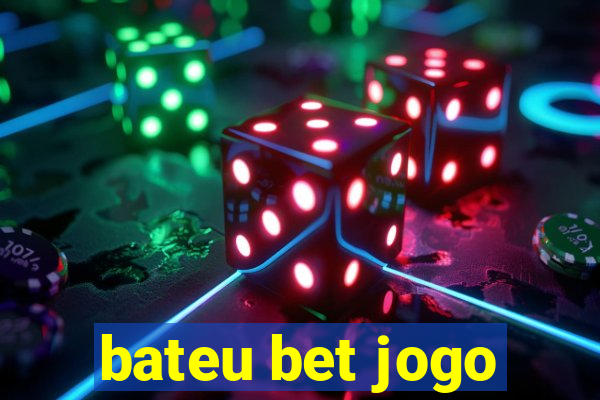 bateu bet jogo