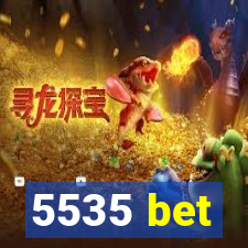 5535 bet