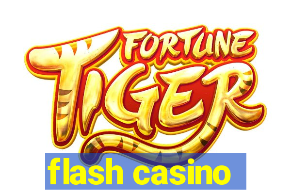 flash casino